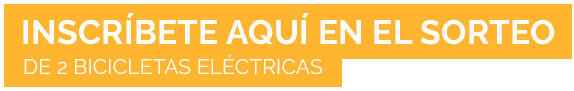 INSCRÍBETE AQUÍ en el sorteo de 2 bicicletas eléctricas