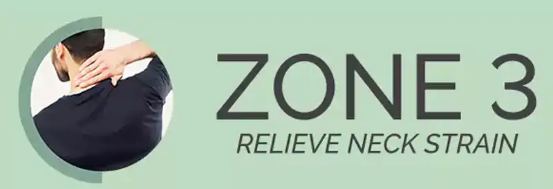 Zone 3 - Relieve Neck Strain